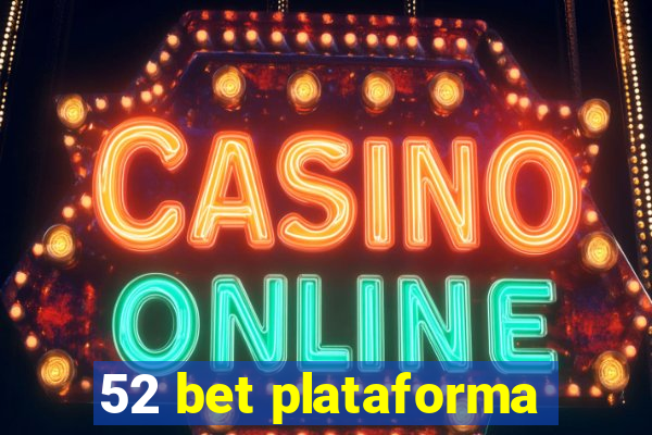 52 bet plataforma